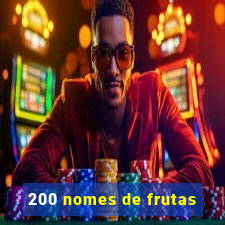 200 nomes de frutas